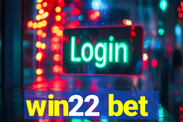 win22 bet